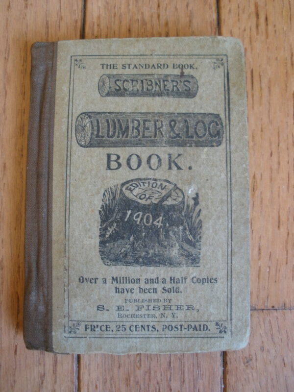 Original 1904 SCRIBNER'S LUMBER & POCKET LOG BOOK